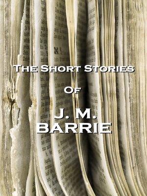 cover image of The Short Stories of J. M. Barrie